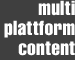 Headline: Multi-Plattform-Content